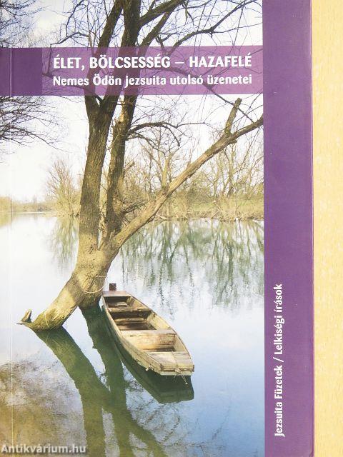 Élet, bölcsesség - hazafelé