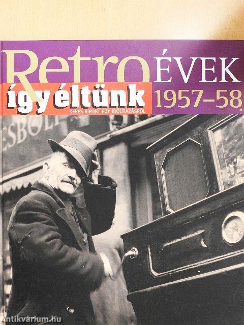 Így éltünk 1957-58