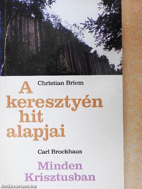 A keresztyén hit alapjai/Minden Krisztusban