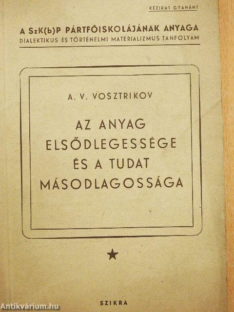 Az anyag elsődlegessége és a tudat másodlagossága