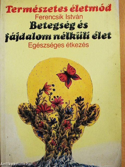 Betegség és fájdalom nélküli élet