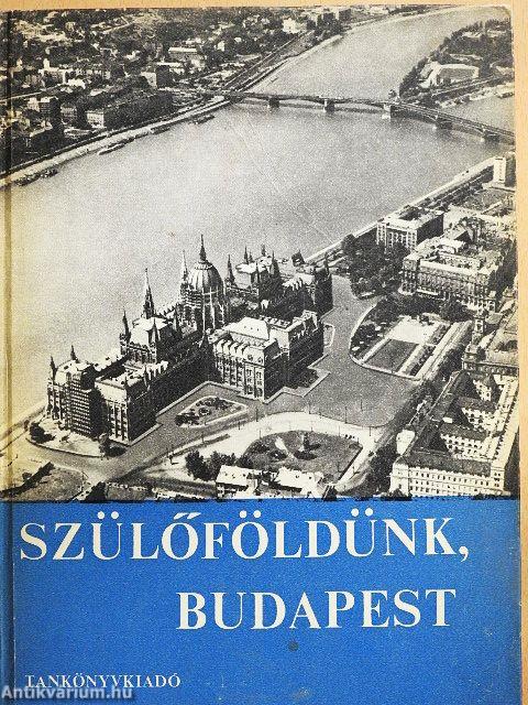Szülőföldünk, Budapest