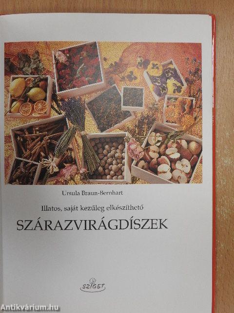 Illatos, saját kezűleg elkészíthető szárazvirágdíszek