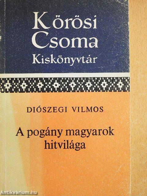 A pogány magyarok hitvilága