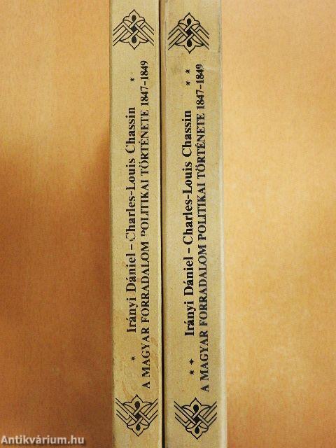 A magyar forradalom politikai története 1847-1849 I-II.