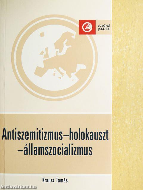 Antiszemitizmus-holokauszt-államszocializmus