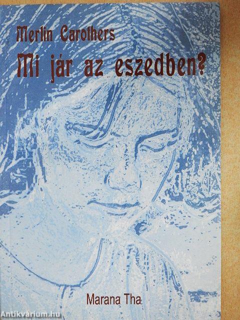 Mi jár az eszedben?