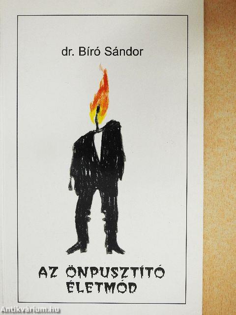 Az önpusztító életmód