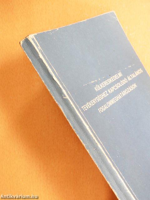 Külkereskedelmi tevékenységhez kapcsolódó általános fogalommeghatározások