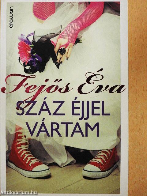 Száz éjjel vártam