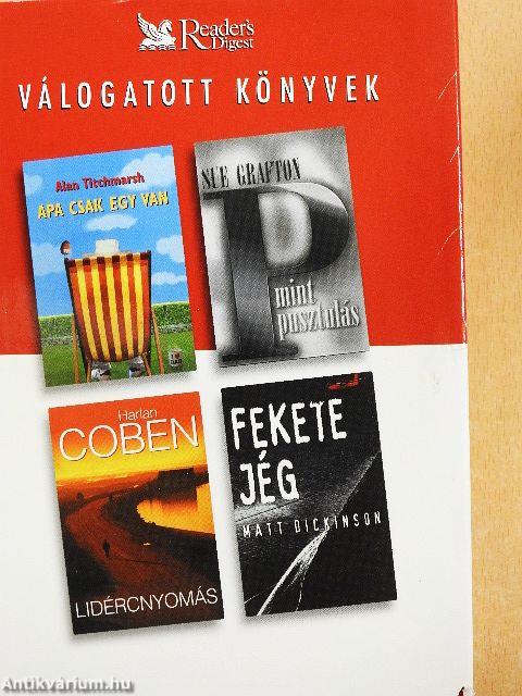 Lidércnyomás/Apa csak egy van/P mint pusztulás/Fekete jég