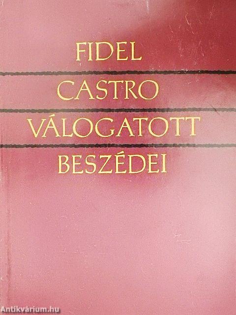 Fidel Castro válogatott beszédei