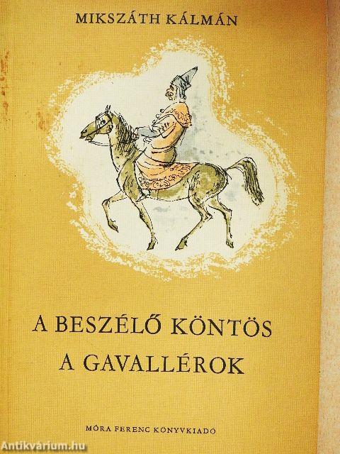 A beszélő köntös/A gavallérok