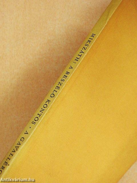 A beszélő köntös/A gavallérok