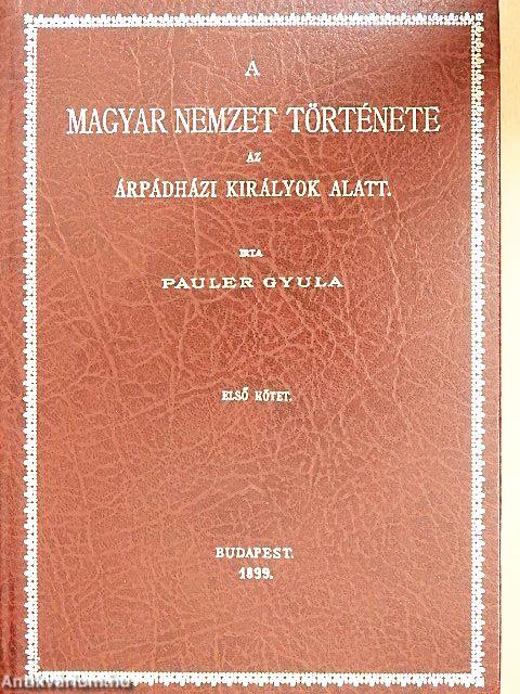 A magyar nemzet története az Árpádházi királyok alatt I-II.