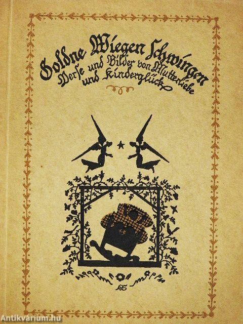 Goldne Wiegen schwingen (gótbetűs)