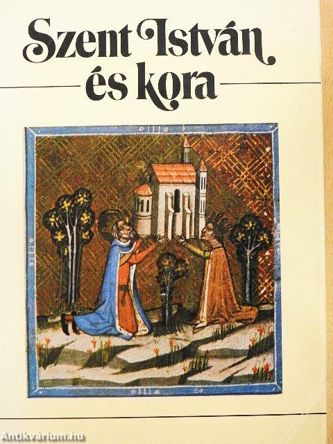 Szent István és kora