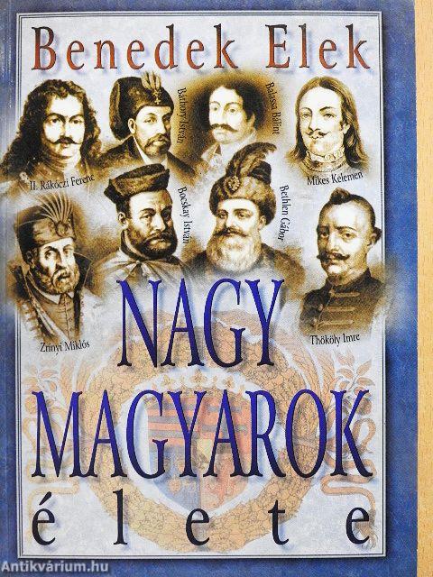 Nagy magyarok élete II.