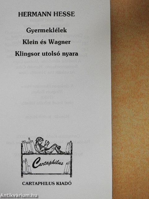Gyermeklélek/Klein és Wagner/Klingsor utolsó nyara
