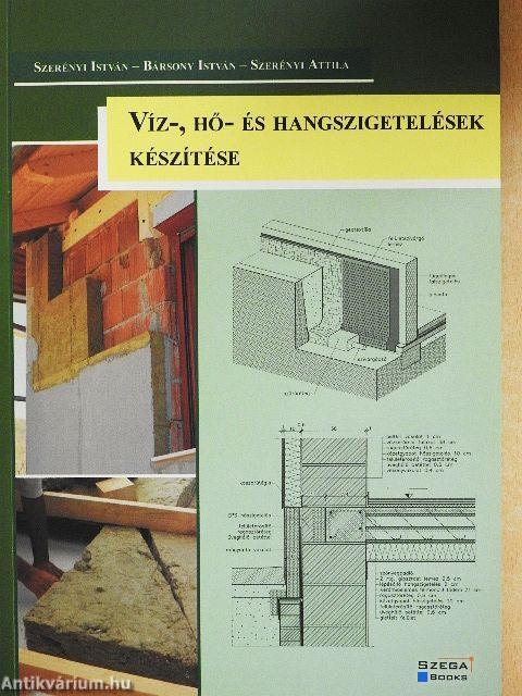 Víz-, hő- és hangszigetelések készítése
