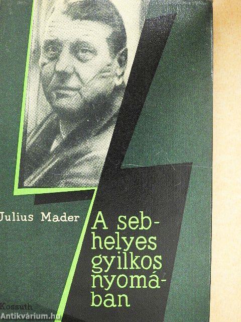 A sebhelyes gyilkos nyomában