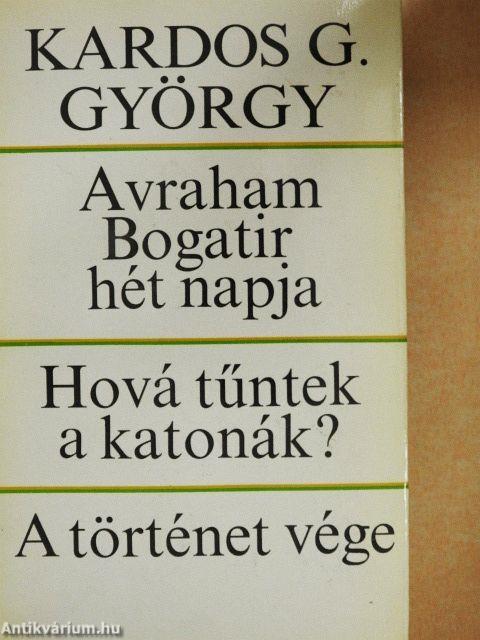 Avraham Bogatir hét napja/Hová tűntek a katonák?/A történet vége