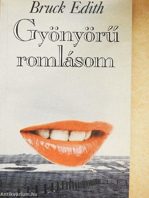 Gyönyörű romlásom