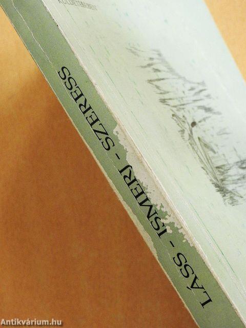 Láss - Ismerj - Szeress