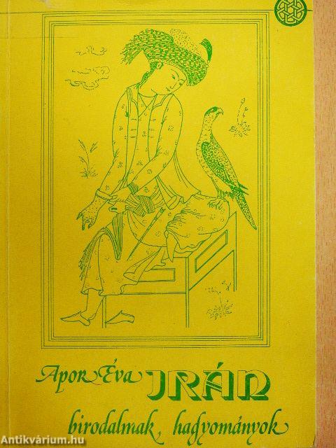 Irán: birodalmak, hagyományok