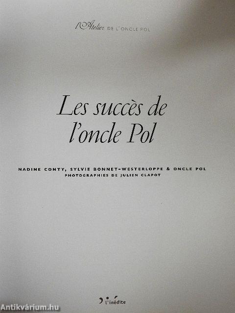 Les succés de l'Oncle Pol