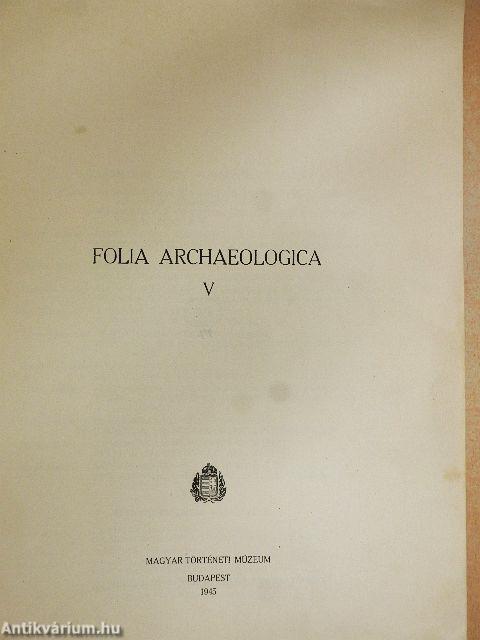 Folia Archaeologica V.