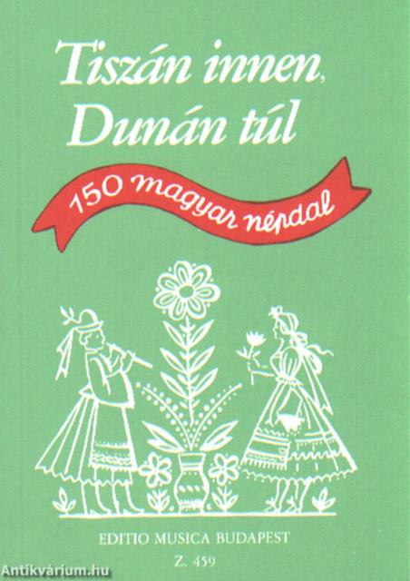 TISZÁN INNEN, DUNÁN TÚL