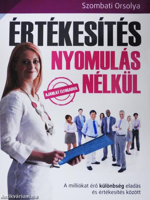Értékesítés nyomulás nélkül
