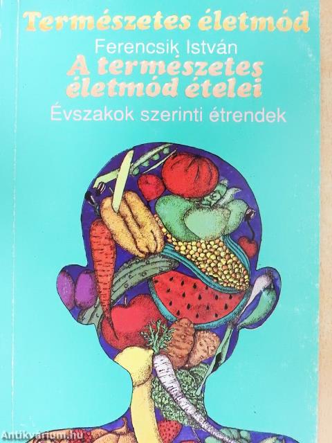 A természetes életmód ételei