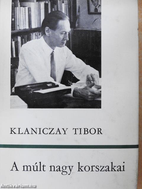 A múlt nagy korszakai