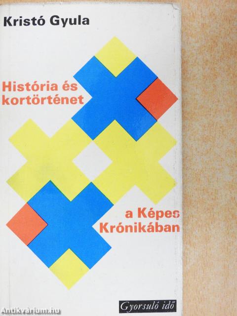 História és kortörténet a Képes Krónikában