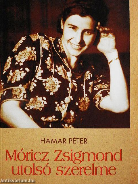 Móricz Zsigmond utolsó szerelme