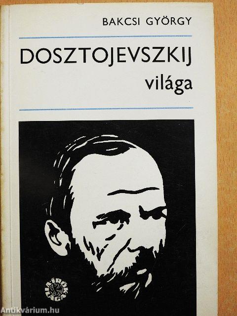 Dosztojevszkij világa