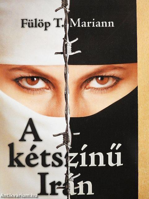 A kétszínű Irán