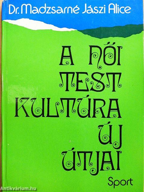 A női testkultúra új útjai