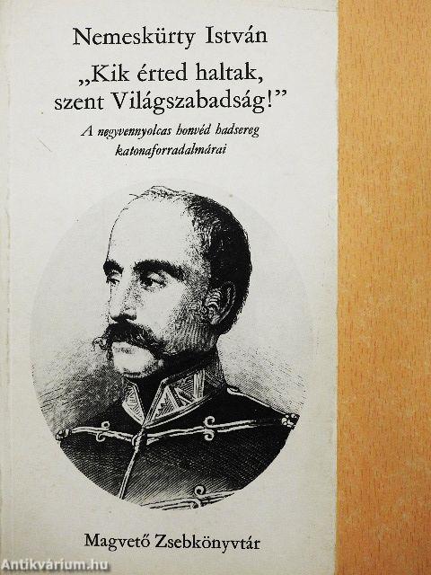 "Kik érted haltak, szent Világszabadság!"