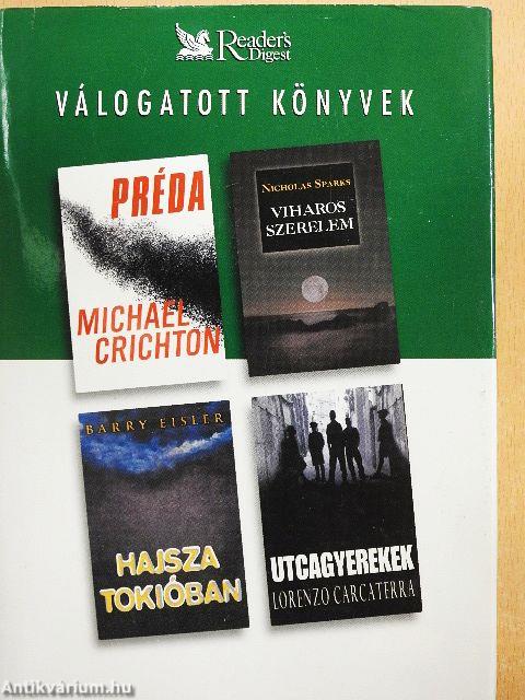 Préda/Viharos szerelem/Hajsza Tokióban/Utcagyerekek