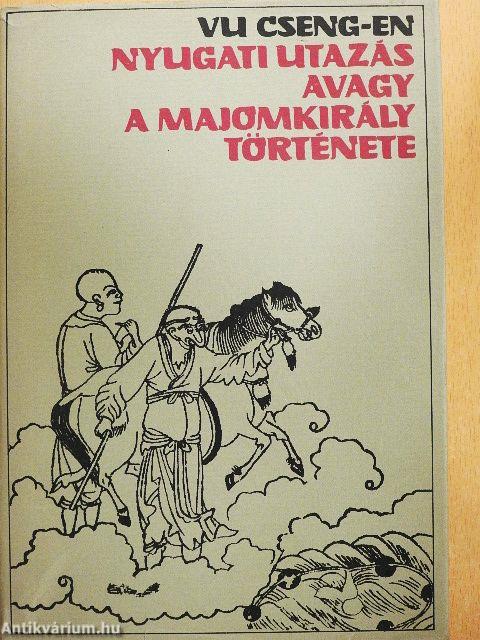 Nyugati utazás avagy a majomkirály története I-II./Ami a Nyugati utazásból kimaradt