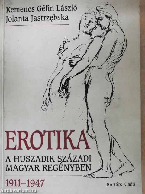 Erotika a huszadik századi magyar regényben