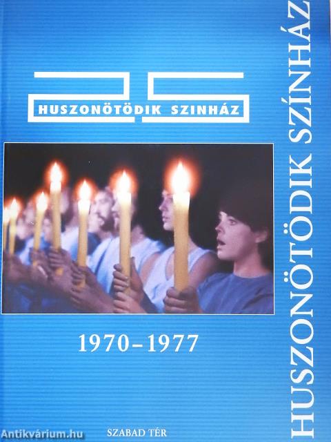 Huszonötödik Színház 1970-1977