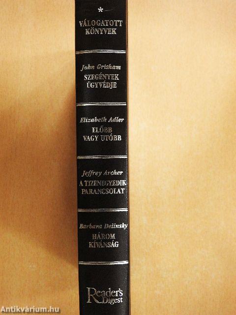 Szegények ügyvédje/Előbb vagy utóbb/A tizenegyedik parancsolat/Három kívánság