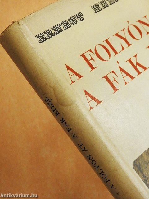 A folyón át, a fák közé