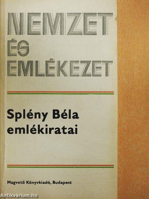 Splény Béla emlékiratai I-II.