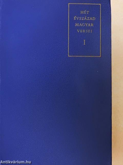 Hét évszázad magyar versei I-III.