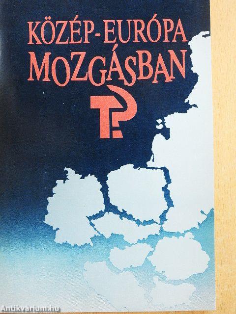 Közép-Európa mozgásban